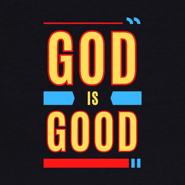 God Is Good | Christian Typography by All Things Gospel